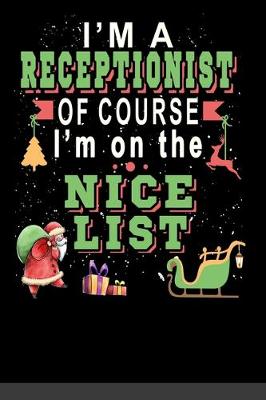 Book cover for I'm A Receptionist Of Course I'm On The Nice List