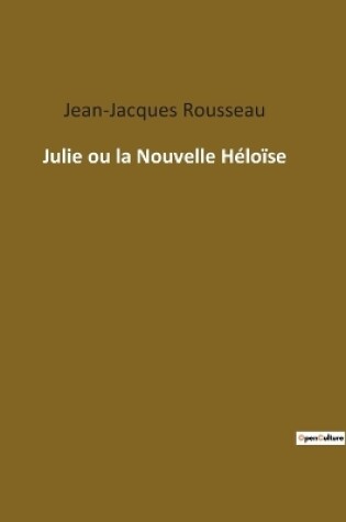 Cover of Julie ou la Nouvelle Héloïse