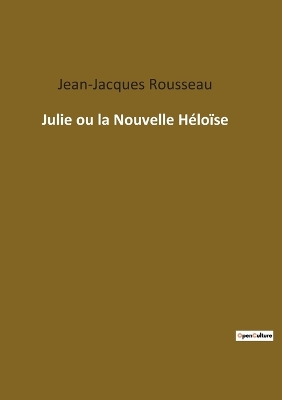 Book cover for Julie ou la Nouvelle Héloïse