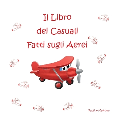 Cover of Il Libro dei Casuali Fatti sugli Aerei