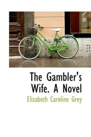 Cover of The Gambler's Wife. a Novel