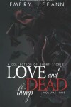 Book cover for Love and Dead Things