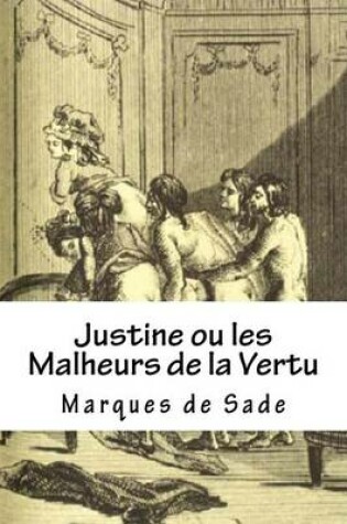 Cover of Justine Ou Les Malheurs de la Vertu