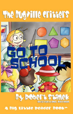 Cover of Go to School (Buster Bee's Adventures Series #2