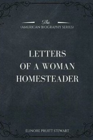 Cover of Letters of a Woman Homesteader (American Biography Series)