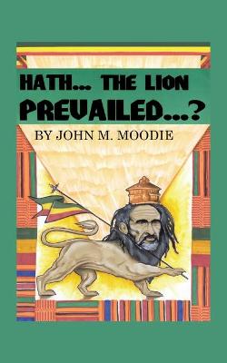 Book cover for Hath...The Lion Prevailed...?