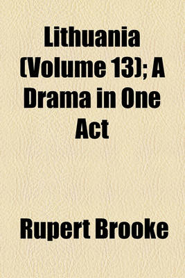 Book cover for Lithuania (Volume 13); A Drama in One Act