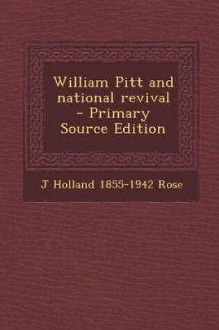 Cover of William Pitt and National Revival - Primary Source Edition