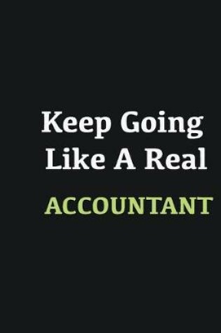 Cover of Keep Going Like a Real Accountant