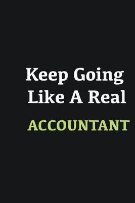 Book cover for Keep Going Like a Real Accountant