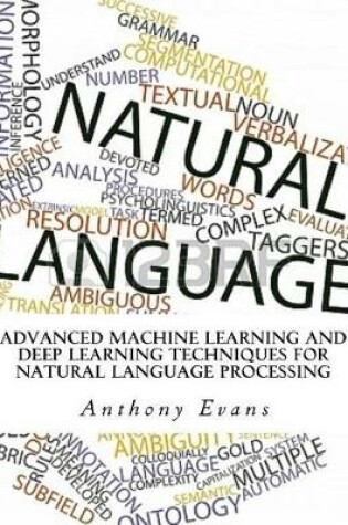 Cover of Advanced Machine Learning and Deep Learning Techniques for Natural Language Processing