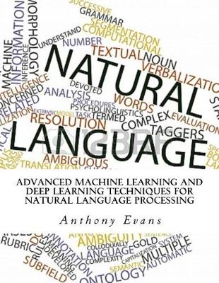 Book cover for Advanced Machine Learning and Deep Learning Techniques for Natural Language Processing