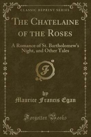 Cover of The Chatelaine of the Roses