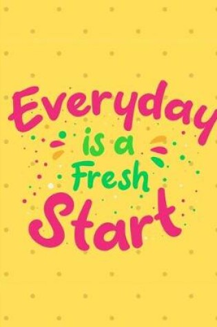 Cover of Everyday Is a Fresh Start