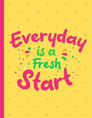 Book cover for Everyday Is a Fresh Start