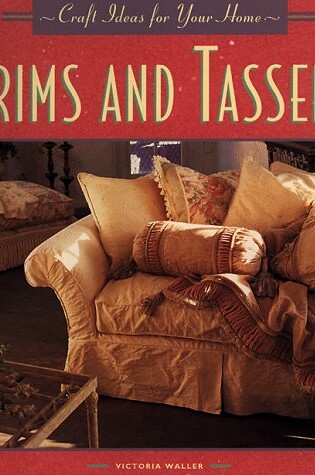 Cover of Crafts for Your Home - Trims & Tassels