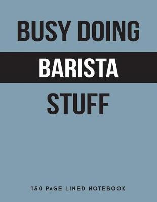 Book cover for Busy Doing Barista Stuff