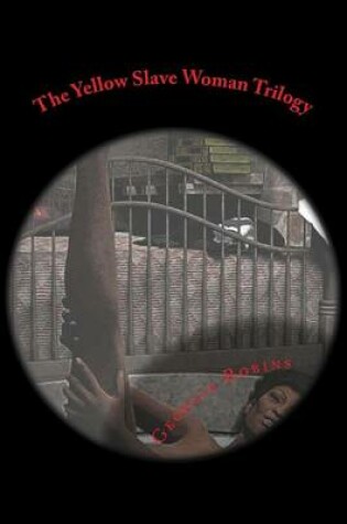 Cover of The Yellow Slave Woman Trilogy