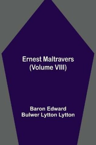 Cover of Ernest Maltravers (Volume VIII)