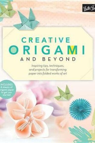 Cover of Creative Origami and Beyond