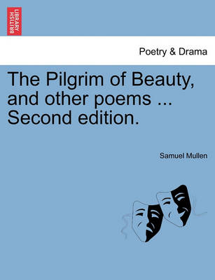 Book cover for The Pilgrim of Beauty, and Other Poems ... Second Edition.