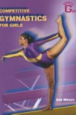 Cover of Competitive Gymnastics for Girls