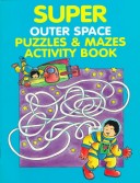 Book cover for Super Outer Space Puzzles and Mazes Activity Book