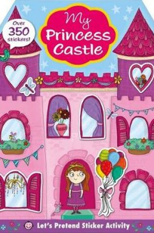 Cover of My Princess Castle Sticker Activity Book