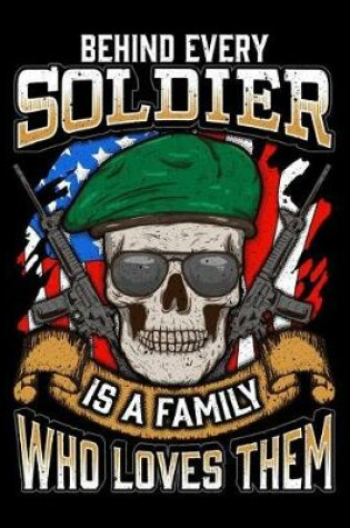 Cover of Behind Every Soldier Is A Family Who Loves Them