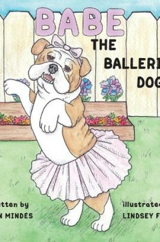 Cover of Babe the Ballerina Dog