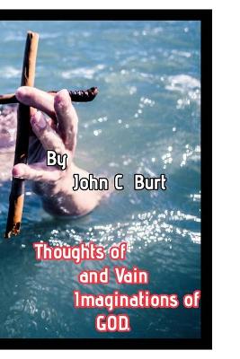 Book cover for Thoughts of and Vain Imaginations of God.