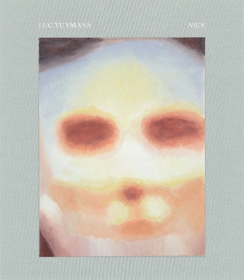 Book cover for Luc Tuymans: Nice