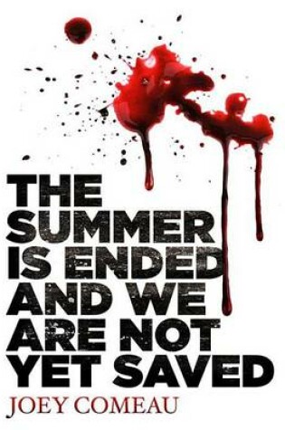 Cover of The Summer Is Ended and We Are Not Yet Saved