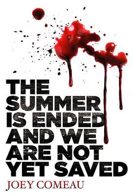 Book cover for The Summer Is Ended and We Are Not Yet Saved