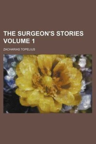 Cover of The Surgeon's Stories Volume 1
