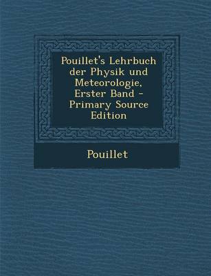 Book cover for Pouillet's Lehrbuch Der Physik Und Meteorologie, Erster Band