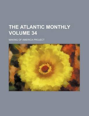 Book cover for The Atlantic Monthly Volume 34