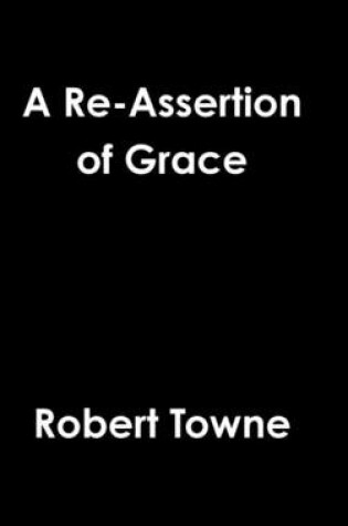 Cover of A Re-Assertion of Grace