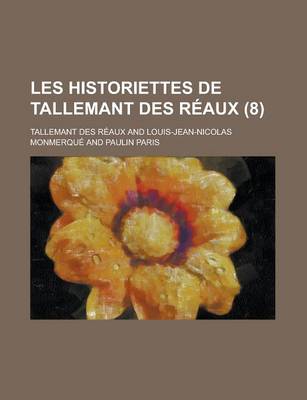 Book cover for Les Historiettes de Tallemant Des Reaux (8 )
