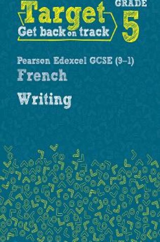 Cover of Target Grade 5 Writing AQA GCSE (9-1) French Workbook