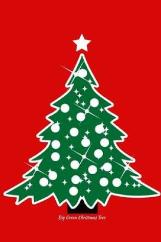 Cover of Big Green Christmas Tree