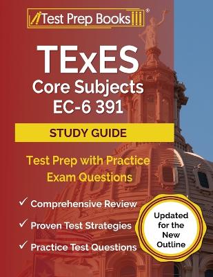 Book cover for TExES Core Subjects EC-6 391 Study Guide