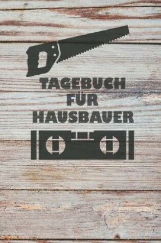 Cover of Tagebuch fur Hausbauer