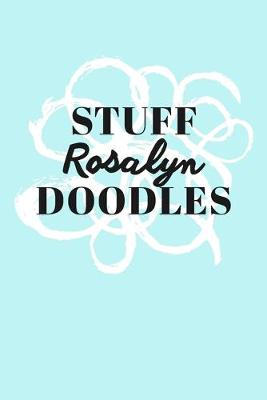 Book cover for Stuff Rosalyn Doodles