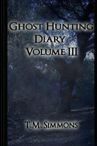 Cover of Ghost Hunting Diary Volume III