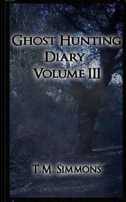 Book cover for Ghost Hunting Diary Volume III