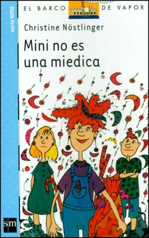 Book cover for Mini No Es UNA Miedica