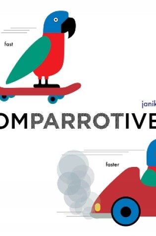 Cover of Comparrotives (A Grammar Zoo Book)