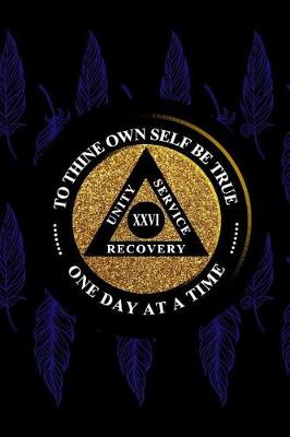 Book cover for Unity Service Recovery. To Thine Own Self Be True 26