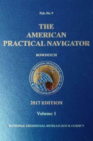 Cover of 2017 American Practical Navigator "Bowditch" Volume 1 (HC)